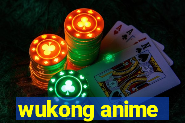 wukong anime